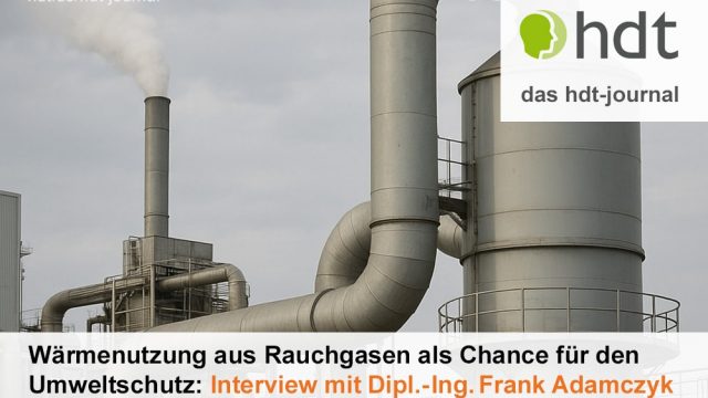 Wärmenutzung aus Rauchgasen als Chance für den Umweltschutz: Interview mit Dipl.-Ing. Frank Adamczyk